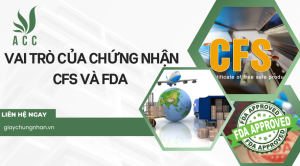 Vai trò của chứng nhận CFS và FDA 