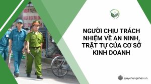 Người chịu trách nhiệm về an ninh, trật tự của cơ sở kinh doanh
