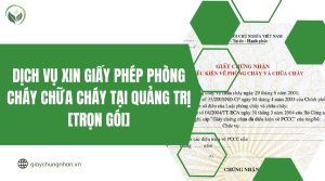 Dịch vụ xin giấy phép phòng cháy chữa cháy tại Quảng Trị [Trọn gói]