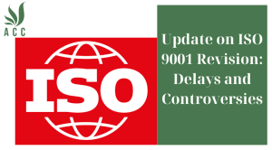 Update on ISO 9001 Revision: Delays and Controversies