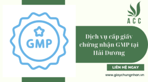 Dịch vụ cấp giấy chứng nhận GMP tại Hải Dương
