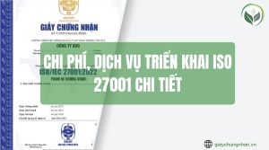 Chi phí, dịch vụ triển khai ISO 27001 chi tiết