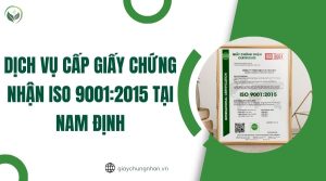 Dịch vụ cấp giấy chứng nhận ISO 9001:2015 tại Nam Định