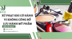 Xử phạt khi có hành vi không công bố lưu hành mỹ phẩm