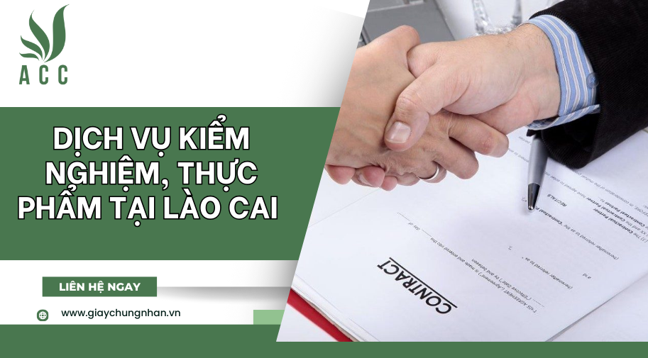 Dịch vụ kiểm nghiệm, thực phẩm tại Lào Cai [Trọn gói]