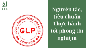 Nguyên tắc, tiêu chuẩn Thực hành tốt phòng thí nghiệm