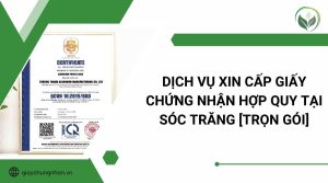 Dịch vụ xin cấp giấy chứng nhận hợp quy tại Sóc Trăng [Trọn gói]