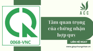Tầm quan trọng của chứng nhận hợp quy