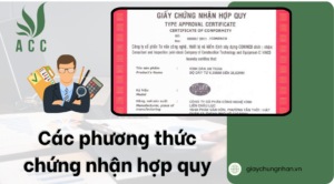 Các phương thức chứng nhận hợp quy