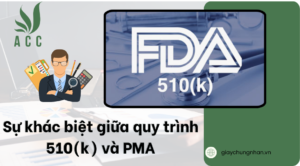 Sự khác biệt giữa quy trình 510(k) và PMA
