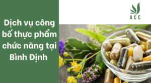 Dịch vụ công bố thực phẩm chức năng tại Bình Định