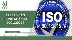Tại sao cần chứng nhận ISO 9001:2015?