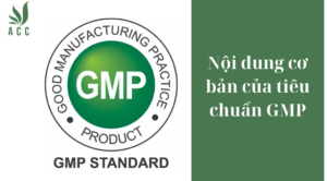 Nội dung cơ bản của tiêu chuẩn GMP