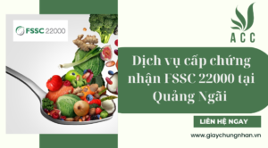 Dịch vụ cấp chứng nhận FSSC 22000 tại Quảng Ngãi