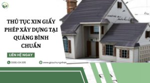 Thủ tục xin giấy phép xây dựng tại Quảng Bình chuẩn