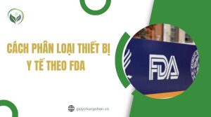 Cách phân loại thiết bị y tế theo FDA