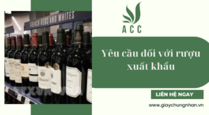 Yêu cầu đối với rượu xuất khẩu