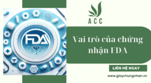 Vai trò của chứng nhận FDA