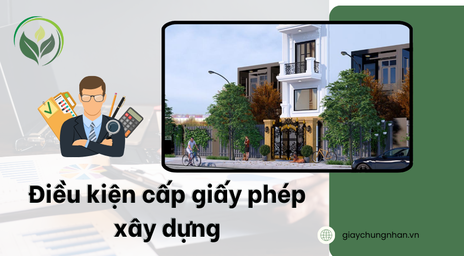 Điều kiện cấp giấy phép xây dựng