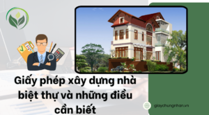 Giấy phép xây dựng nhà biệt thự và những điều cần biết