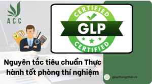 Nguyên tắc tiêu chuẩn Thực hành tốt phòng thí nghiệm