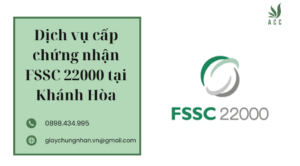 Dịch vụ cấp chứng nhận FSSC 22000 tại Khánh Hòa