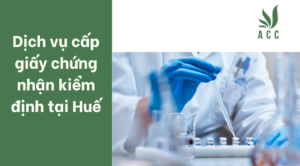 Dịch vụ cấp giấy chứng nhận kiểm định tại Huế