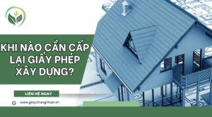 Khi nào cần cấp lại giấy phép xây dựng?