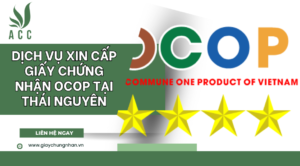 Dịch vụ xin cấp giấy chứng nhận OCOP tại Thái Nguyên