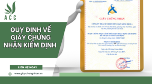 Quy định về giấy chứng nhận kiểm định 
