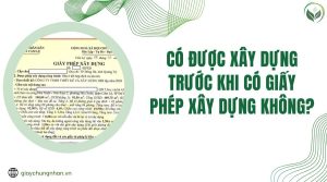 Có được xây dựng trước khi có giấy phép xây dựng không?
