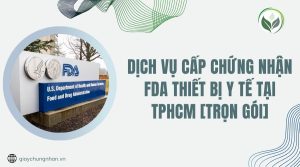 Dịch vụ cấp chứng nhận FDA thiết bị y tế tại TPHCM [Trọn gói]