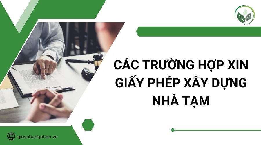 Các trường hợp xin giấy phép xây dựng nhà tạm