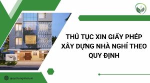 Thủ tục xin giấy phép xây dựng nhà nghỉ theo quy định