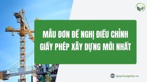 Mẫu đơn đề nghị điều chỉnh giấy phép xây dựng mới nhất