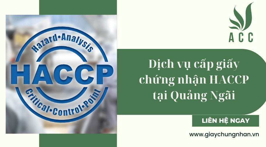 Dịch vụ cấp giấy chứng nhận HACCP tại Quảng Ngãi [Trọn gói]