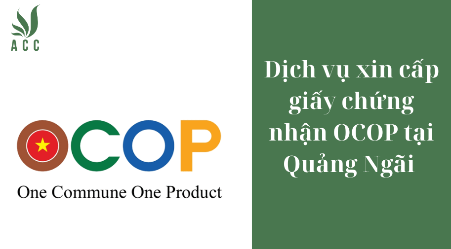 Dịch vụ xin cấp giấy chứng nhận OCOP tại Quảng Ngãi [Trọn gói]
