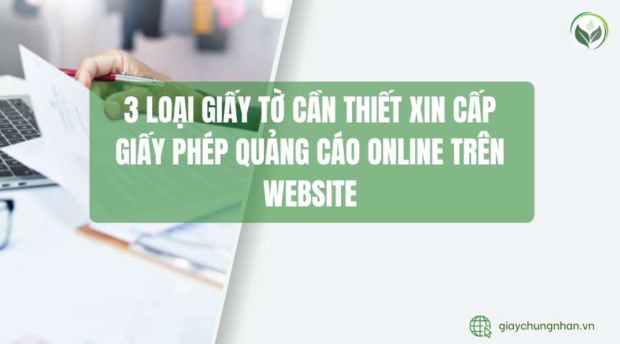3 loại giấy tờ cần thiết xin cấp giấy phép quảng cáo online trên website