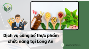 Dịch vụ công bố thực phẩm chức năng tại Long An