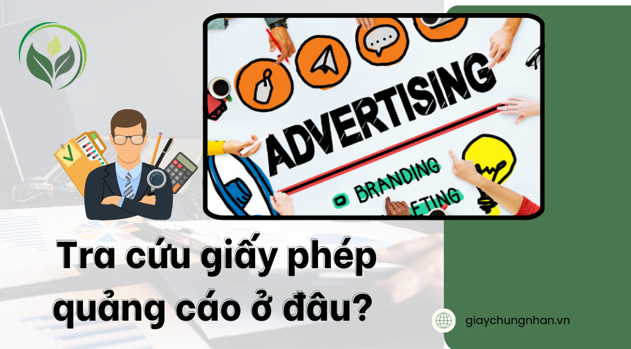 Tra cứu giấy phép quảng cáo ở đâu? 
