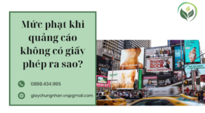 Mức phạt khi quảng cáo không có giấy phép ra sao?