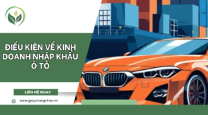 Điều kiện về kinh doanh nhập khẩu ô tô