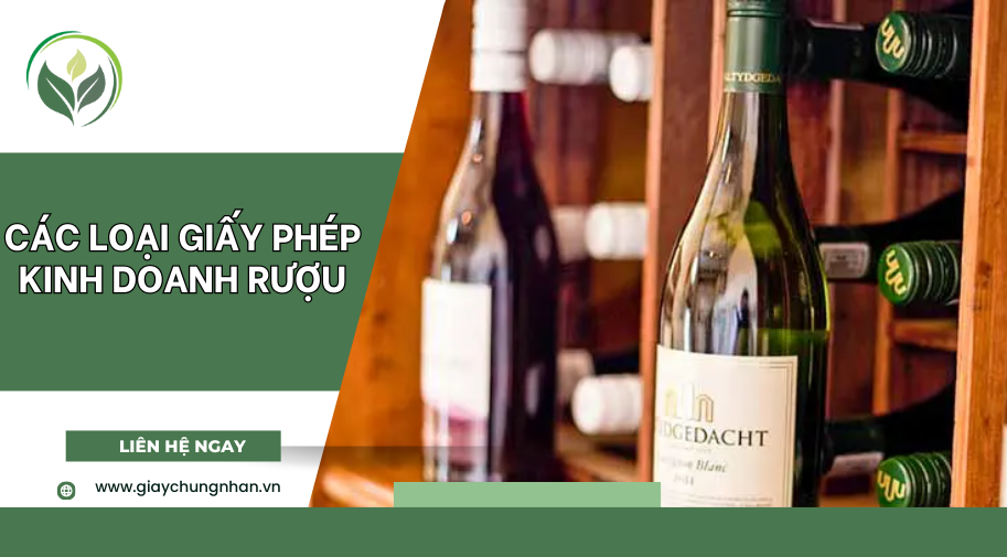 Các loại giấy phép kinh doanh rượu