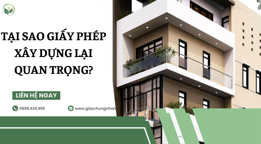 Tại sao Giấy phép xây dựng lại quan trọng?
