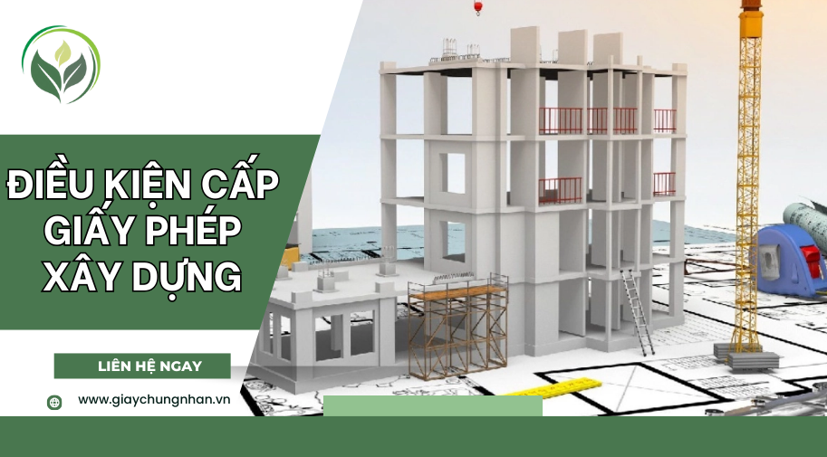 Điều kiện cấp giấy phép xây dựng