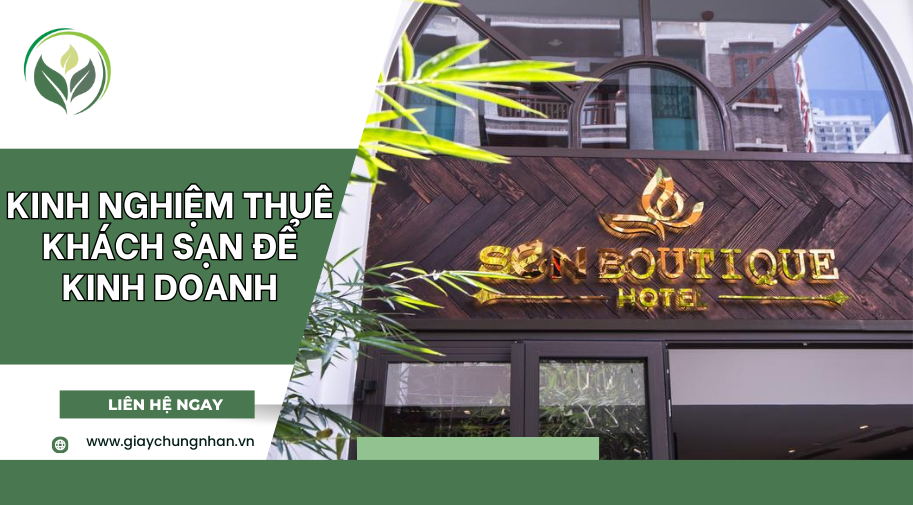 Kinh nghiệm thuê khách sạn để kinh doanh