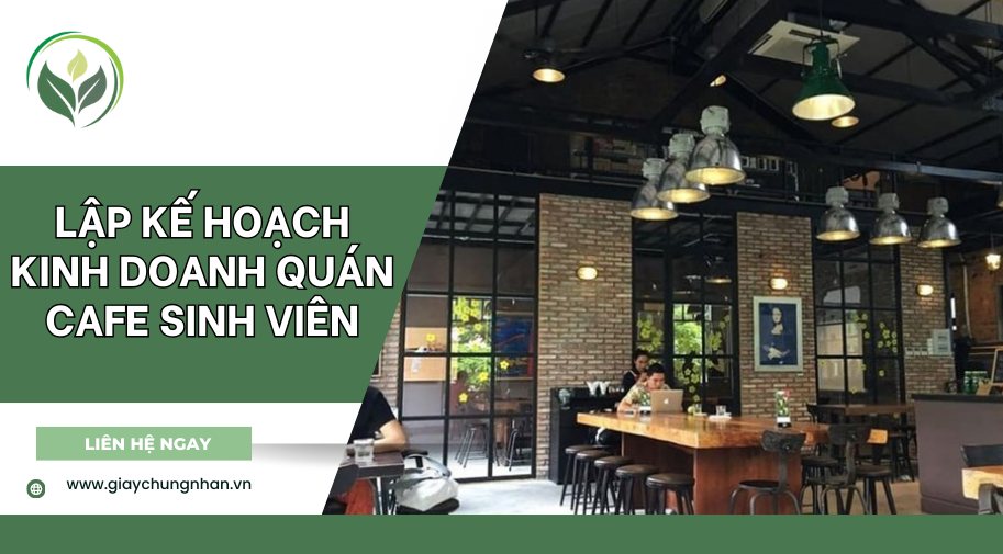 Lập kế hoạch kinh doanh quán cafe sinh viên