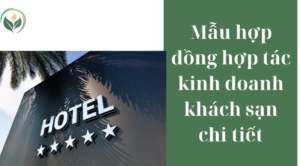 Mẫu hợp đồng hợp tác kinh doanh khách sạn chi tiết