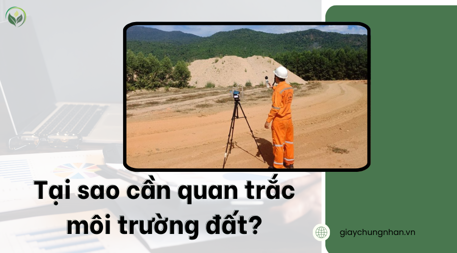 Tại sao cần quan trắc môi trường đất?