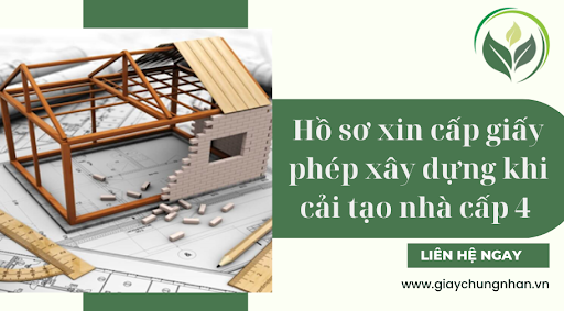 Hồ sơ xin cấp giấy phép xây dựng khi cải tạo nhà cấp 4 